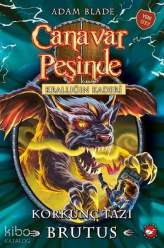 Canavar Peşinde 63 - Krallığın Kaderi - Korkunç Tazı Brutus