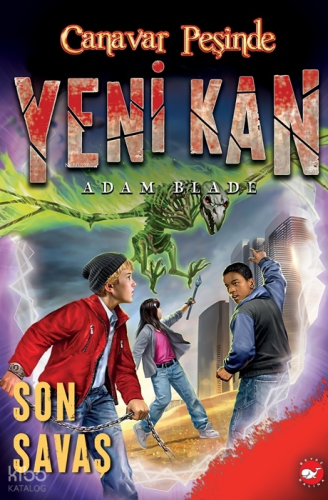 Canavar Peşinde Yeni Kan 4 - Son Savaş | Adam Blade | Beyaz Balina Yay