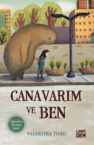 Canavarım ve Ben | Valentina Toro | Carpe Diem Kitap
