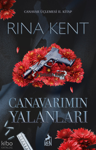 Canavarımın Yalanları | Rina Kent | Ren Kitap