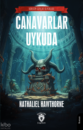 Canavarlar Uykuda | Nathaliel Hawthorne | Dorlion Yayınevi