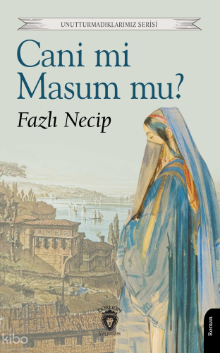 Cani mi Masum mu? | Fazlı Necip | Dorlion Yayınevi