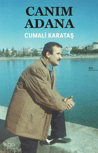 Canım Adana | Cumali Karataş | Günce Yayınları