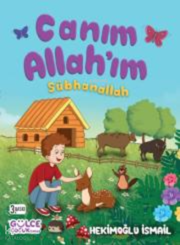 Canım Allahım Sübhanallah (Fleksi Cilt) | Hekimoğlu İsmail | Gülce Çoc