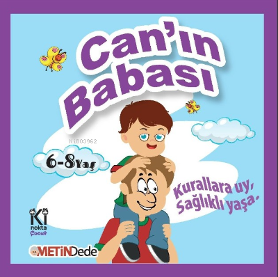 Can'ın Babası;Kurallara Uy, Sağlıklı Yaşa