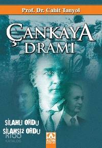 Çankaya Dramı; Silahlı Ordu - Silahsız Ordu