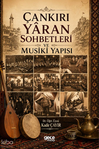 Çankırı Yâran Sohbetleri ve Musiki Yapısı