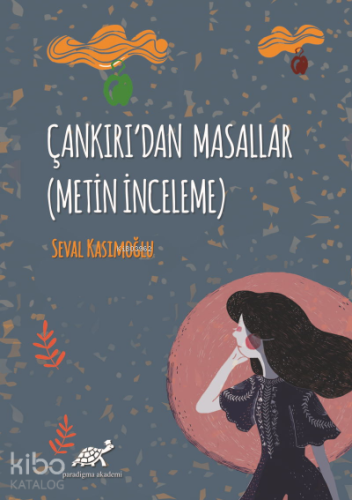 Çankırı'dan Masallar ;(Metin İnceleme)