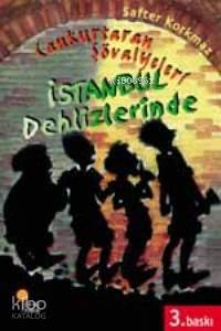 Cankurtaran Şövalyeleri İstanbul Dehlizlerinde