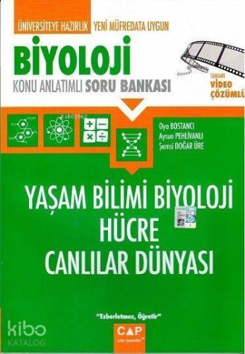 Çap Yayınları Üniversiteye Hazırlık Biyoloji Yaşam Bilimi Biyoloji Hücre Canlıların Dünyası Konu Anlatımlı Soru Bankası Çap