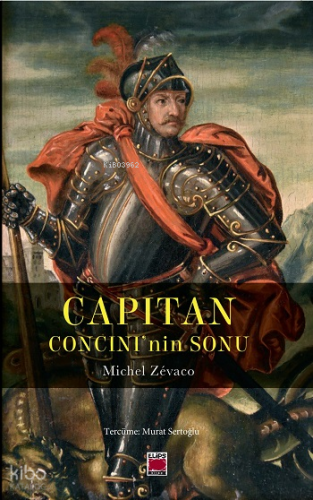 Capitan ; Concini’nin Sonu