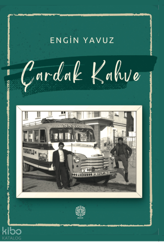Çardak Kahve | Engin Yavuz | Mask Yayınları
