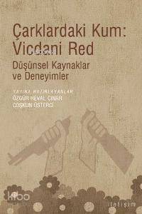 Çarklardaki Kum: Vicdani Red; Düşünsel Kaynaklar ve Deneyimler