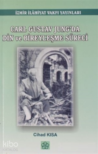 Carl Gustov Jung'da Din ve Bireyleşme Süreci