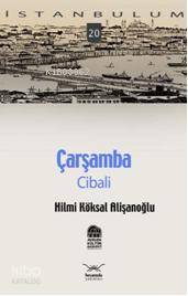 Çarşamba - Cibali; İstanbulum 20