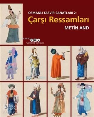 Çarşı Ressamları - Osmanlı Tasvir Sanatları 2