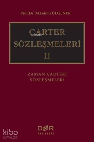 Çarter Sözleşmeleri II (Ciltli); Zaman Çarteri Sözleşmeleri | M. Fehmi