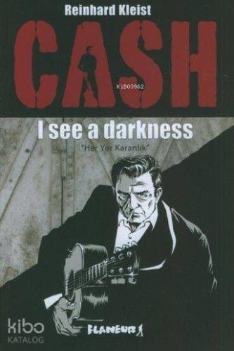 Cash; I see a drakness (Her Yer Karanlık) | Reinhard Kleist | Flaneur
