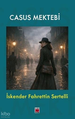 Casus Mektebi | İskender Fahrettin Sertelli | Elips Kitap