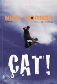 Çat! | Nick Hornby | Sel Yayıncılık