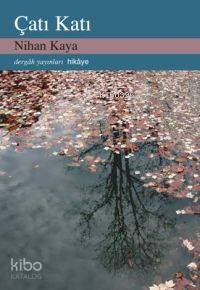 Çatı Katı | Nihan Kaya | Dergah Yayınları