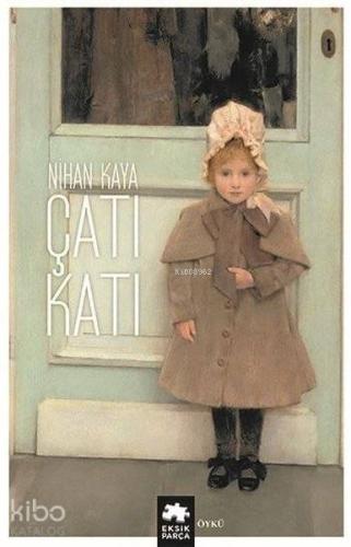 Çatı Katı | Nihan Kaya | Eksik Parça Yayınları