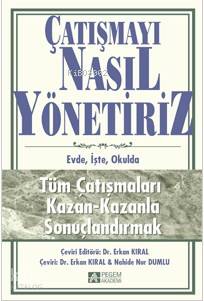 Çatışmayı Nasıl Yönetiriz; Evde İşte Okulda