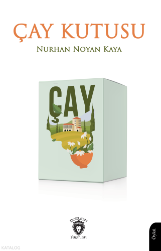 Çay Kutusu | Nurhan Noyan Kaya | Dorlion Yayınevi