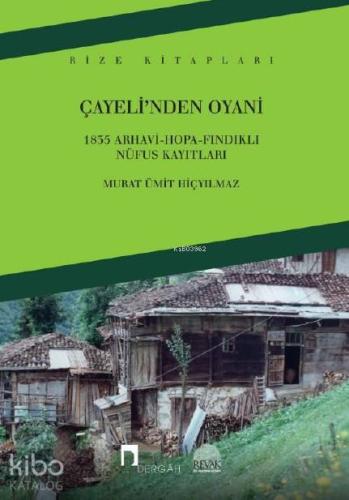 Çayeli'nden Oyani; 1835 Arhavi-Hopa-Fındıklı Nüfus Kayıtları