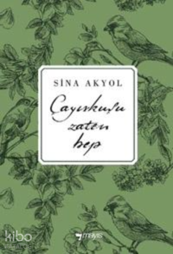 Çayırkuşu Zaten Hep | Sina Akyol | Mayıs Yayınları