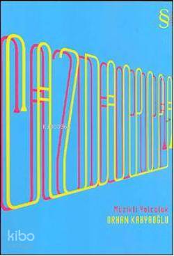 Caz'dan Pop'a; Müzikli Yolculuk | Orhan Kâhyaoğlu | Everest Yayınları