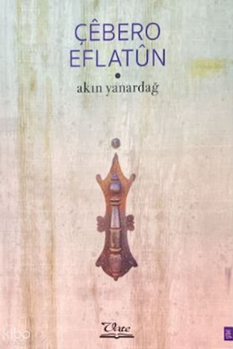 Çebero Eflatun | Akın Yanardağ | Vate Yayınları / Weşanxaneye Vateyî