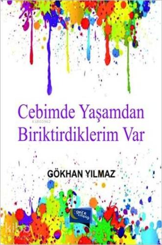 Cebimde Yaşamdan Biriktirdiklerim Var