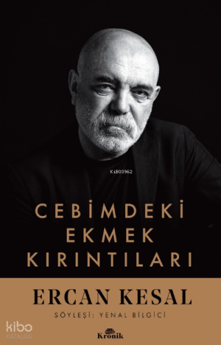 Cebimdeki Ekmek Kırıntıları | Ercan Kesal | Kronik Kitap