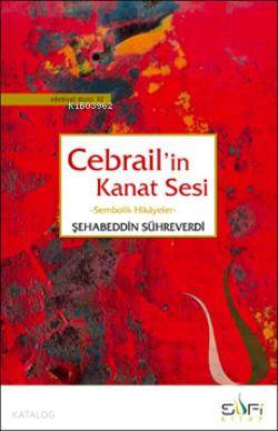 Cebrail'in Kanat Sesi; Sembolik Hikâyeler | Şehabeddin Sühreverdi | Su