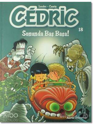 Cedric 18 - Sonunda Baş Başa! | Cauvin | Alfa Basım Yayım Dağıtım