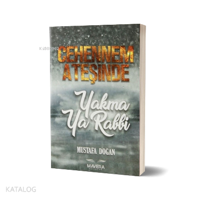 Cehennem Ateşinde Yakma Ya Rabbi