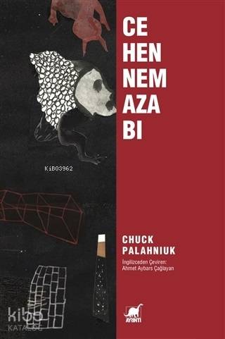 Cehennem Azabı | Chuck Palahniuk | Ayrıntı Yayınları