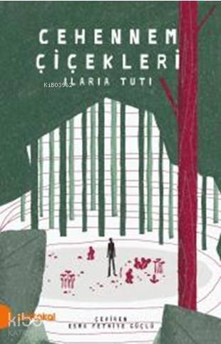 Cehennem Çiçekleri | Ilaria Tuti | Portakal Kitap