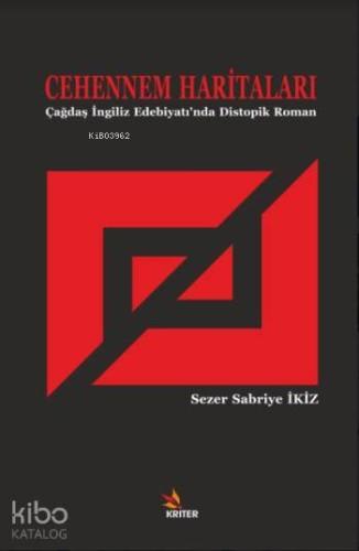 Cehennem Haritaları; Çağdaş İngiliz Edebiyatı'nda Distopik Roman