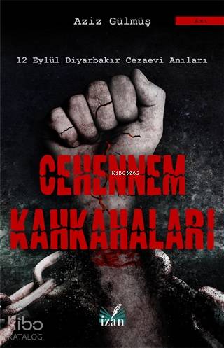 Cehennem Kahkahaları 12 Eylül Diyarbakır Cezaevi Anıları