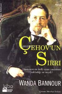Çehov'un Sırrı; Dünyanın En Ünlü Oyun Yazarının Sakladığı Sır Neydi?