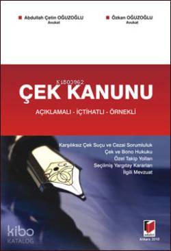 Çek Kanunu; Açıklamalı - İçtihatlı - Örnekli