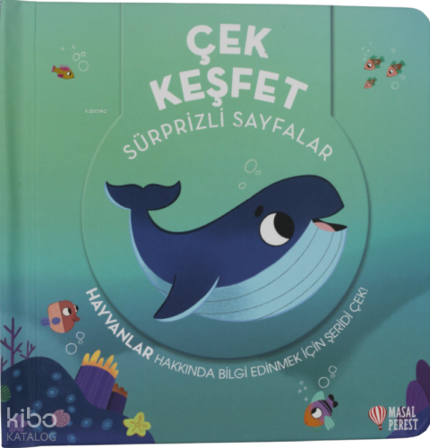 Çek Keşfet - Hayvanlar;Sürprizli Sayfalar | Kolektif | Masalperest