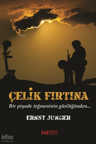 Çelik Fırtına;Bir Piyade Teğmeninin Günlüğünden...