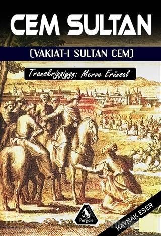 Cem Sultan; Vakıat-ı Sultan Cem