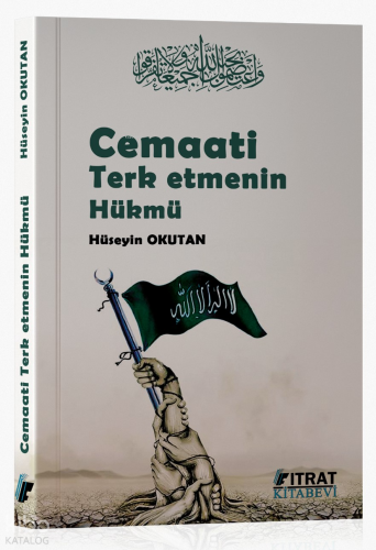 Cemaati Terketmenin Hükmü | Hüseyin Okutan | Fıtrat Kitabevi