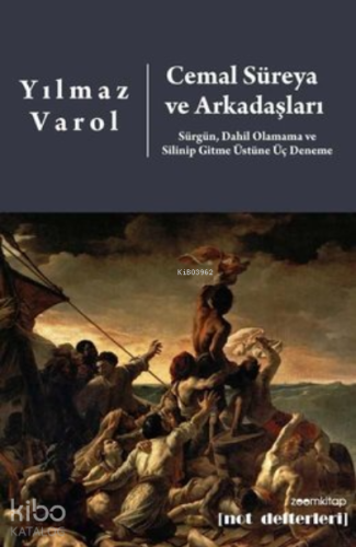 Cemal Süreya ve Arkadaşları: Sürgün Dahil Olamama ve Silinip Gitme Üst