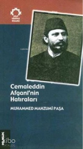 Cemaleddin Afgani’nin Hatıraları | Muhammed Mahzumî Paşa | Klasik Yayı