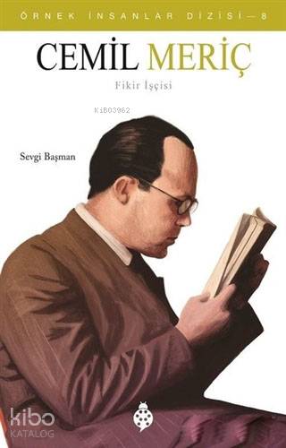 Cemil Meriç - Örnek İnsanlar Dizisi 8